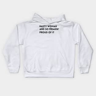 Proud Nasty Woman Kids Hoodie